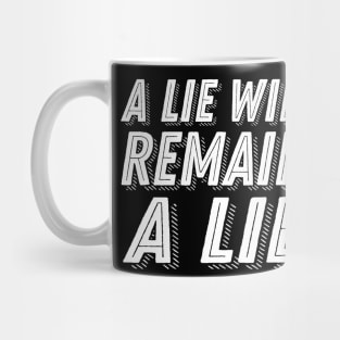 Dark Souls Quote - A Lie Will Remain a Lie - Dark Souls Remastered Mug